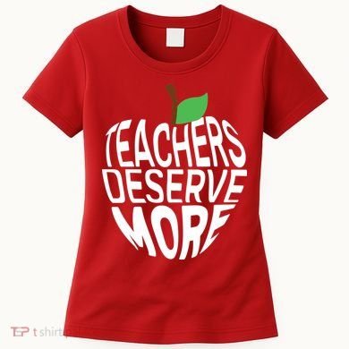 Teachers Deserve More Arizona Teacher Protest Apple Women's T-Shirt