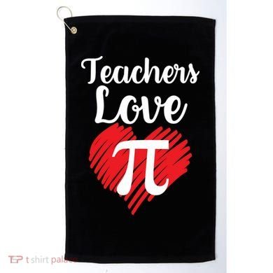 Teachers Love Pi Golf Towel