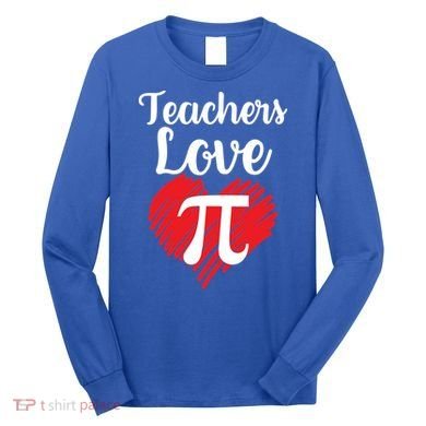 Teachers Love Pi Long Sleeve Shirt