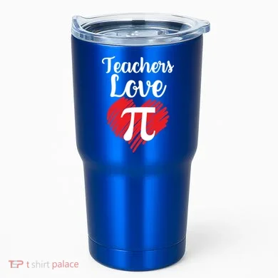 Teachers Love Pi Tumbler
