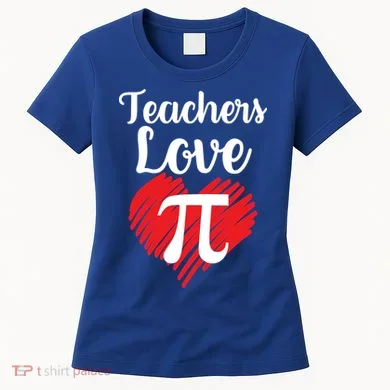 Teachers Love Pi Women's T-Shirt