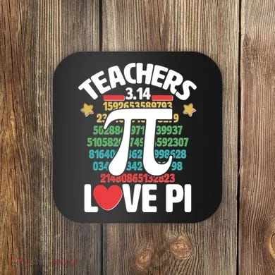 Teachers Love Pi 3.14 Coaster