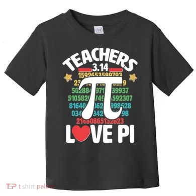 Teachers Love Pi 3.14 Toddler T-Shirt