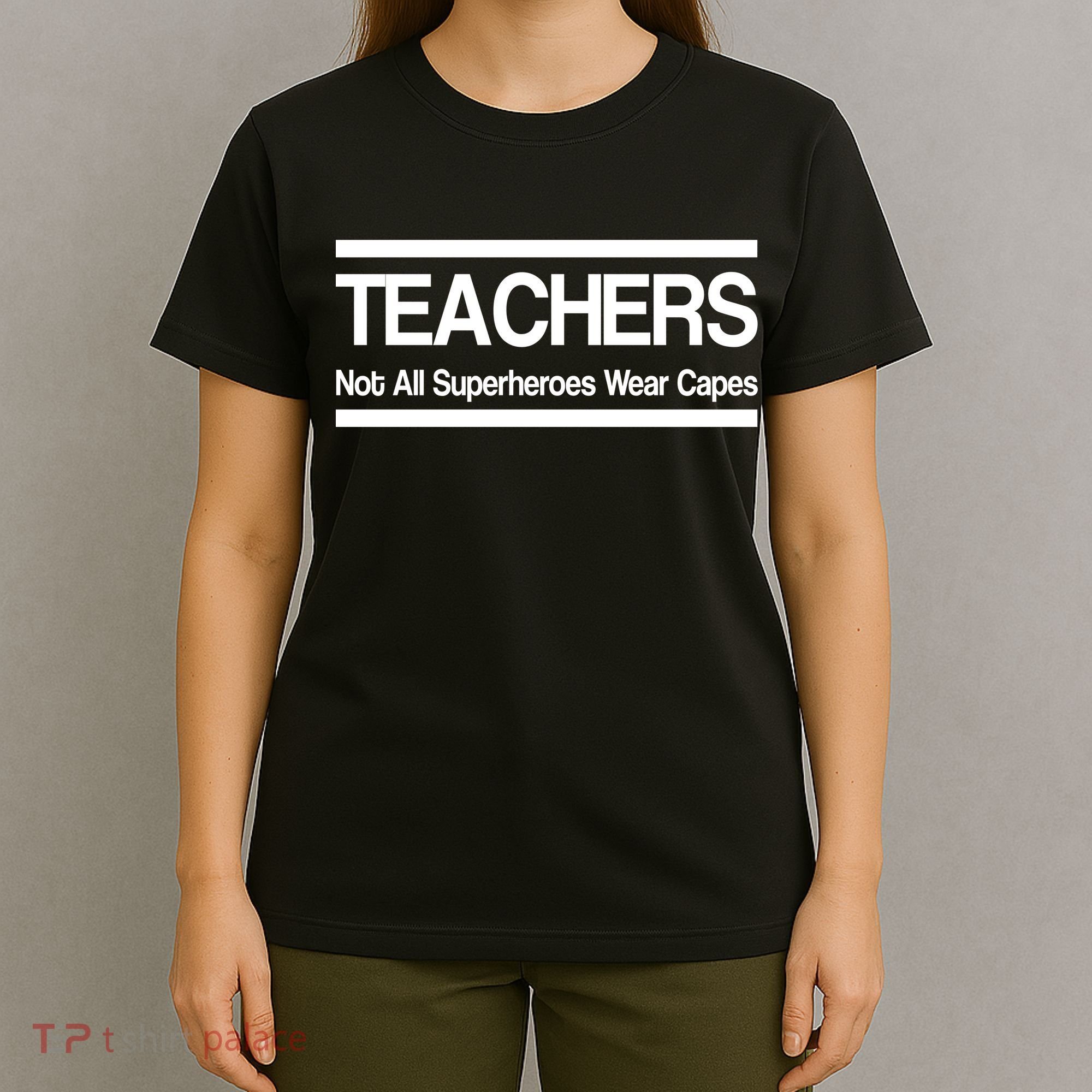 Teachers Not All Super Heroes Wear Capes T-Shirt