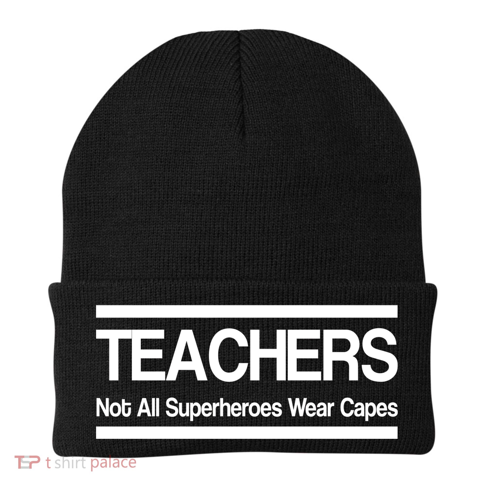 Teachers Not All Super Heroes Wear Capes Beanie
