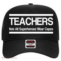 Teachers Not All Super Heroes Wear Capes Hat thumb 0