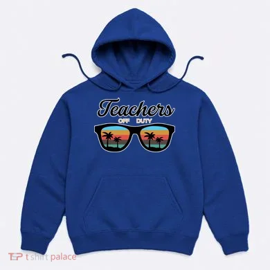 Teachers Off Duty Sunglasses Hoodie