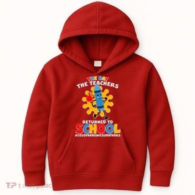 Teachers Returned To School 2020 Pandemic Survivors Kids Hoodie