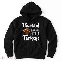 Teachers Thanksgiving Thankful For My little Turkeys Hoodie thumb 0