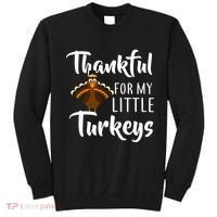 Teachers Thanksgiving Thankful For My little Turkeys Sweatshirt thumb 0