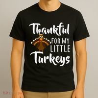 Teachers Thanksgiving Thankful For My little Turkeys T-Shirt thumb 3