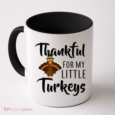 Teachers Thanksgiving Thankful For My little Turkeys Coffee Mug