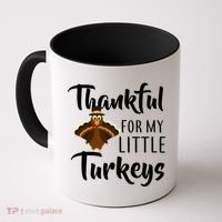 Teachers Thanksgiving Thankful For My little Turkeys Coffee Mug thumb 0
