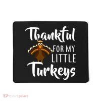 Teachers Thanksgiving Thankful For My little Turkeys Mousepad thumb 0