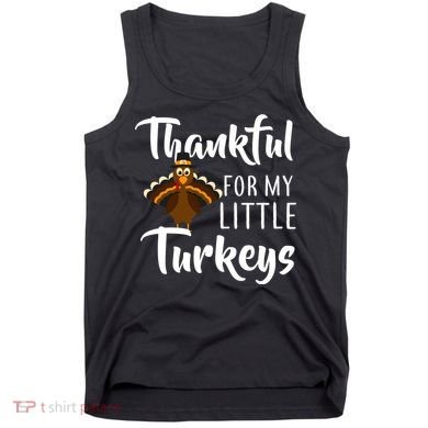 Teachers Thanksgiving Thankful For My little Turkeys Tank Top