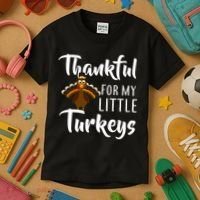 Teachers Thanksgiving Thankful For My little Turkeys Kids T-Shirt thumb 3