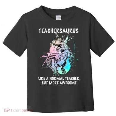 Teachersaurus Unicorn Toddler T-Shirt