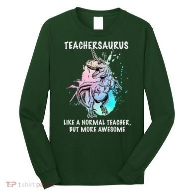 Teachersaurus Unicorn Long Sleeve Shirt