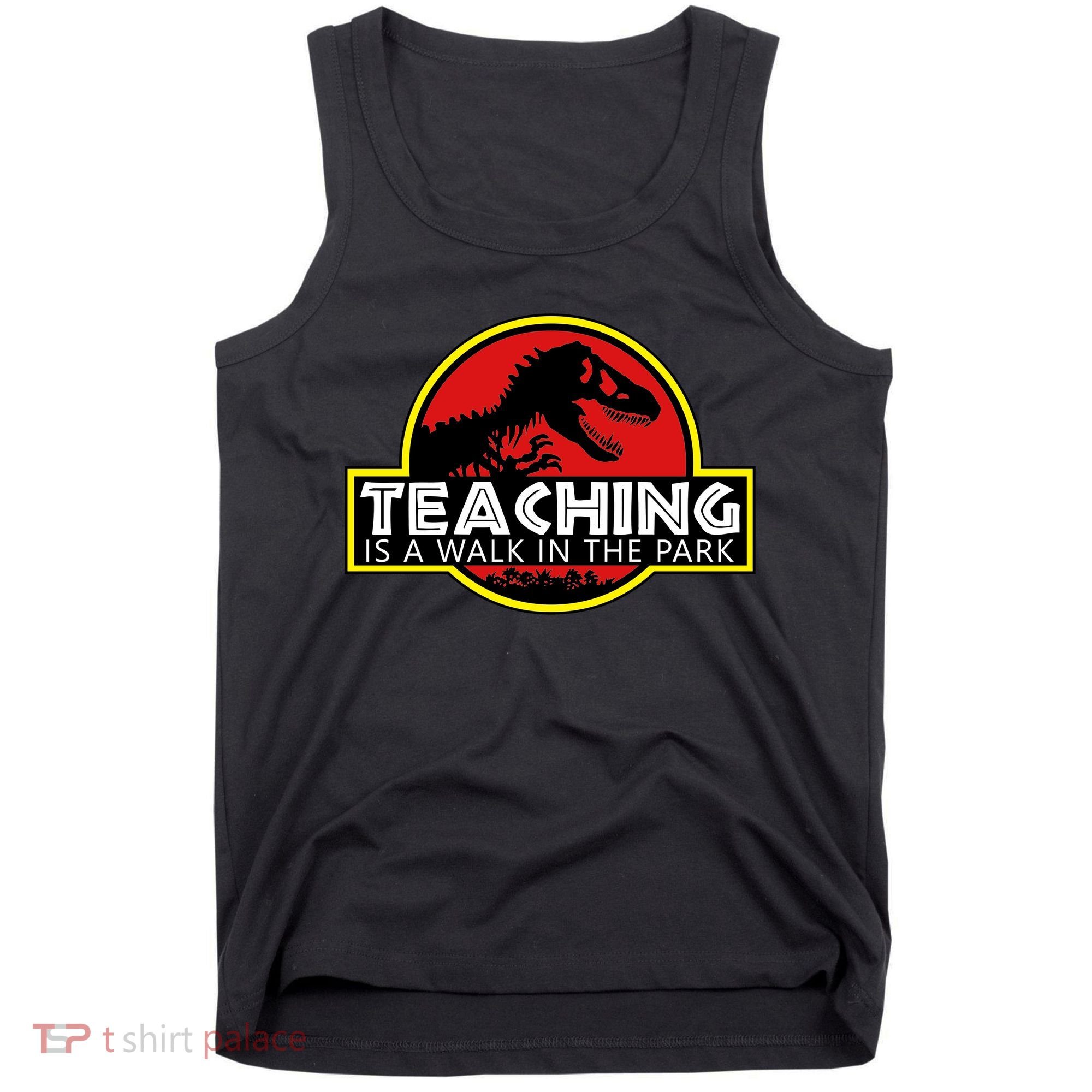 Teaching  Is A Walk In The Park Tank Top