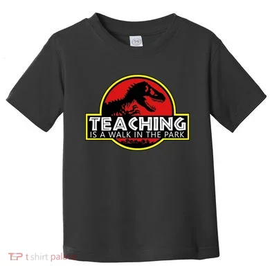 Teaching Is A Walk In The Park Toddler T-Shirt