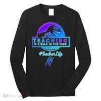 Teaching Is A Walk In Park Jurassic Teacher Long Sleeve Shirt thumb 0