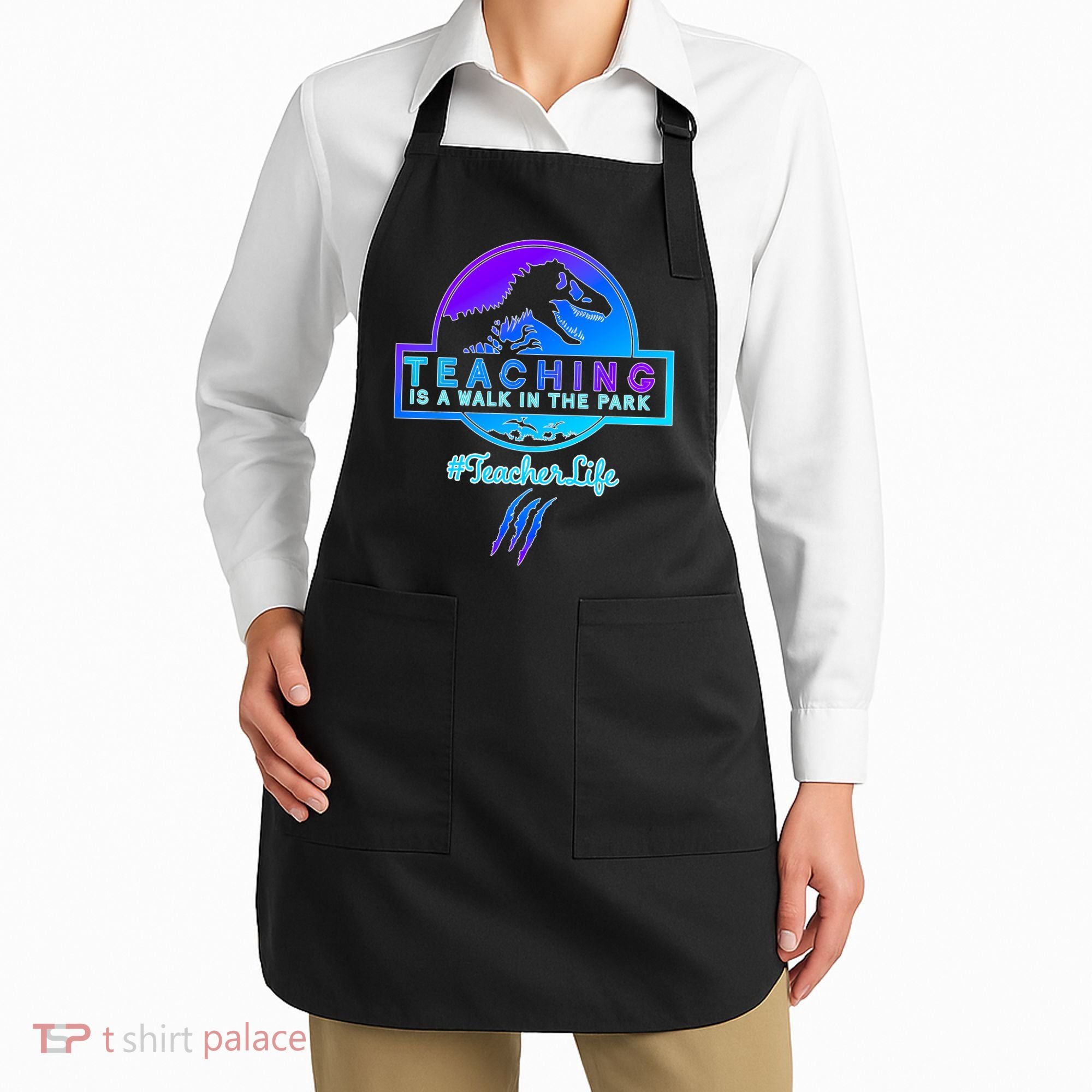 Teaching Is A Walk In Park Jurassic Teacher Apron