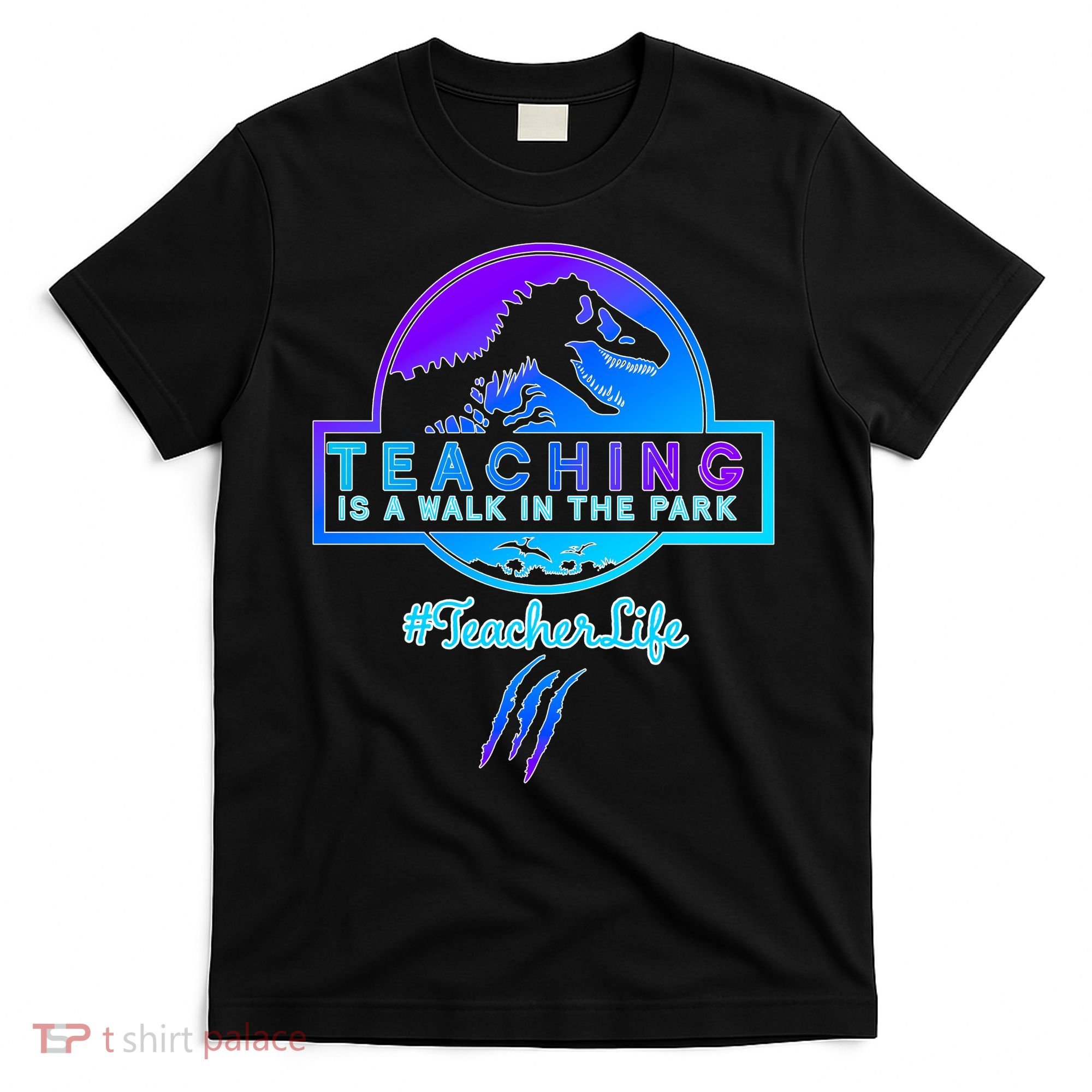 Teaching Is A Walk In Park Jurassic Teacher T-Shirt