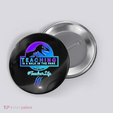 Teaching Is A Walk In Park Jurassic Teacher Button