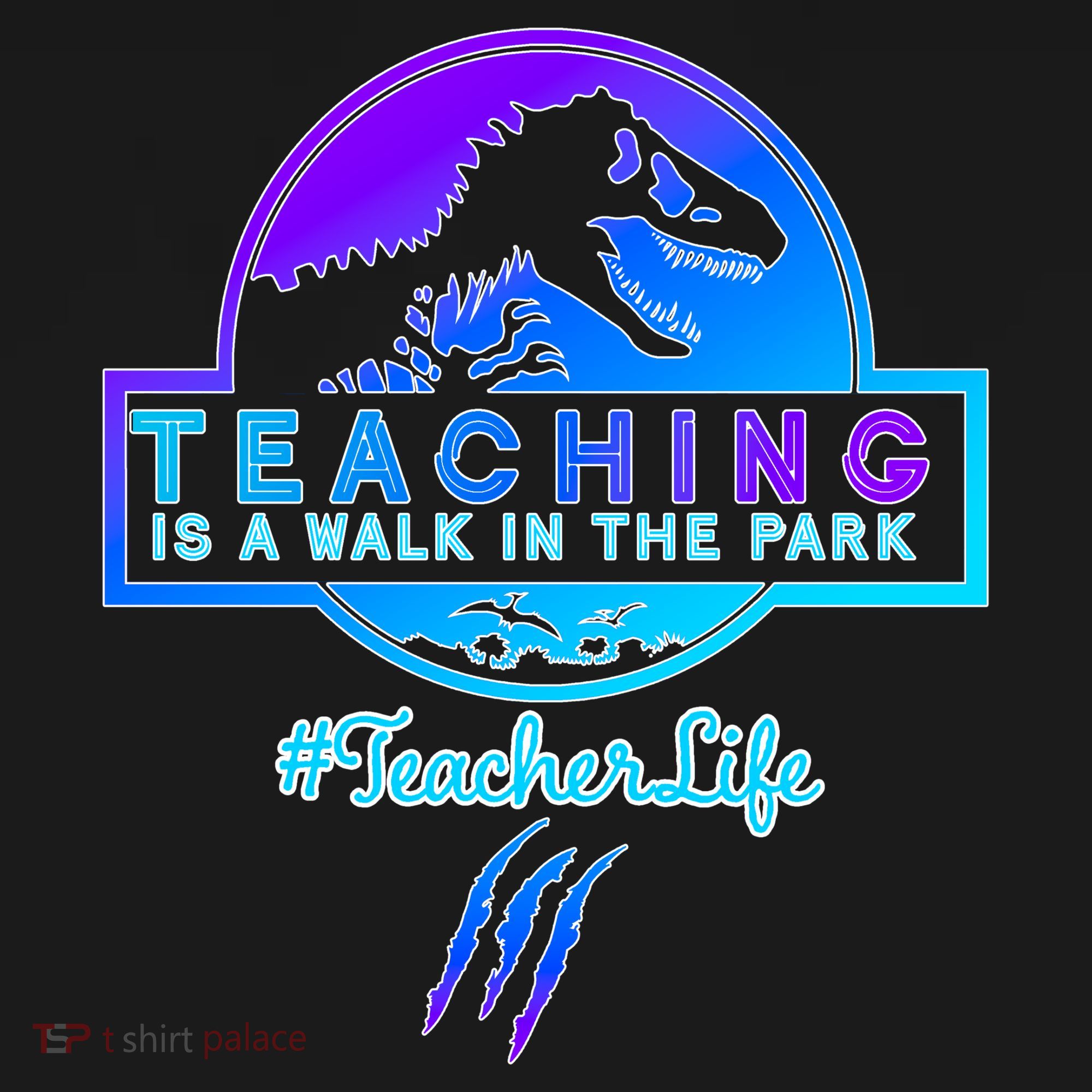 Teaching Is A Walk In Park Jurassic Teacher Coaster