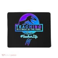 Teaching Is A Walk In Park Jurassic Teacher Mousepad thumb 0