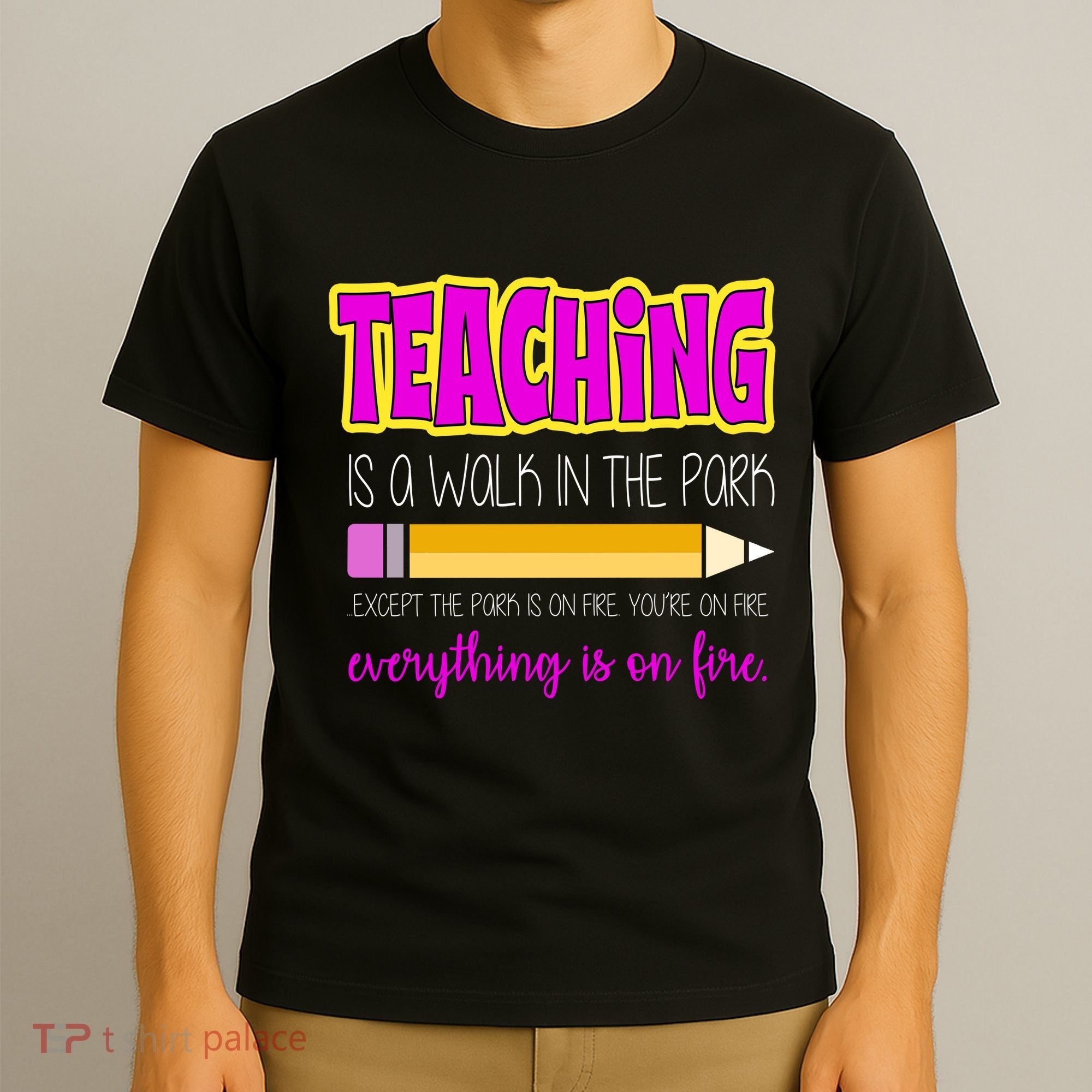 Teaching Is A Walk In The Park T-Shirt