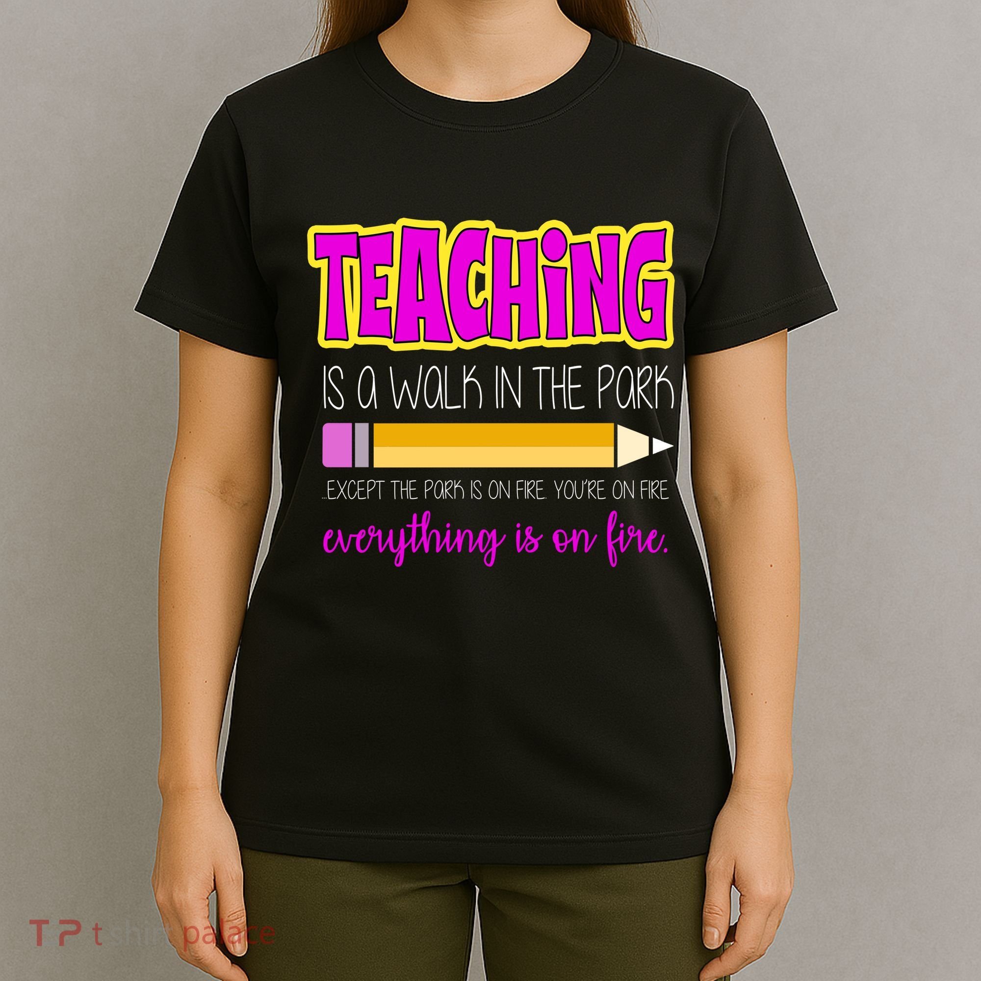 Teaching Is A Walk In The Park T-Shirt