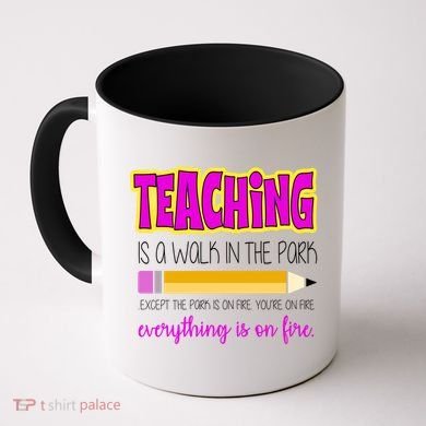 Teaching Is A Walk In The Park Coffee Mug