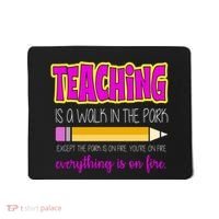 Teaching Is A Walk In The Park Mousepad thumb 0