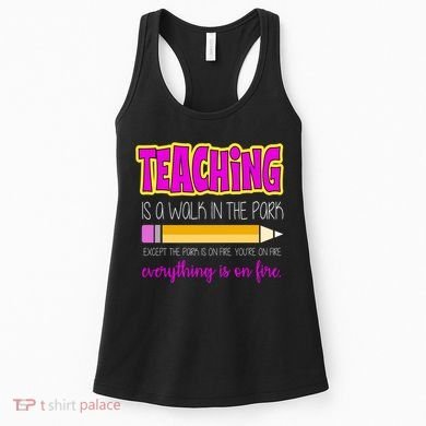 Teaching Is A Walk In The Park Women's Tank Top