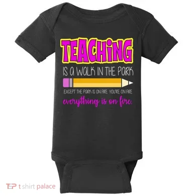 Teaching Is A Walk In The Park Baby Bodysuit