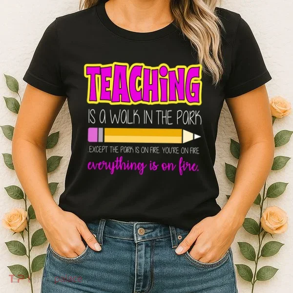 Teaching Is A Walk In The Park Women's T-Shirt