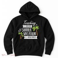 Teaching Is Important But Summer Vacation Is Importanter Hoodie thumb 0