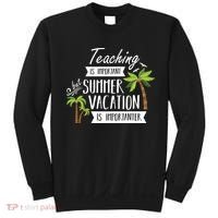 Teaching Is Important But Summer Vacation Is Importanter Sweatshirt thumb 0