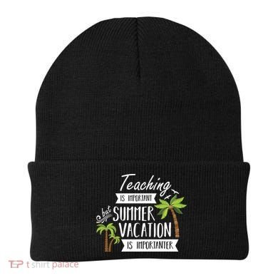 Teaching Is Important But Summer Vacation Is Importanter Beanie