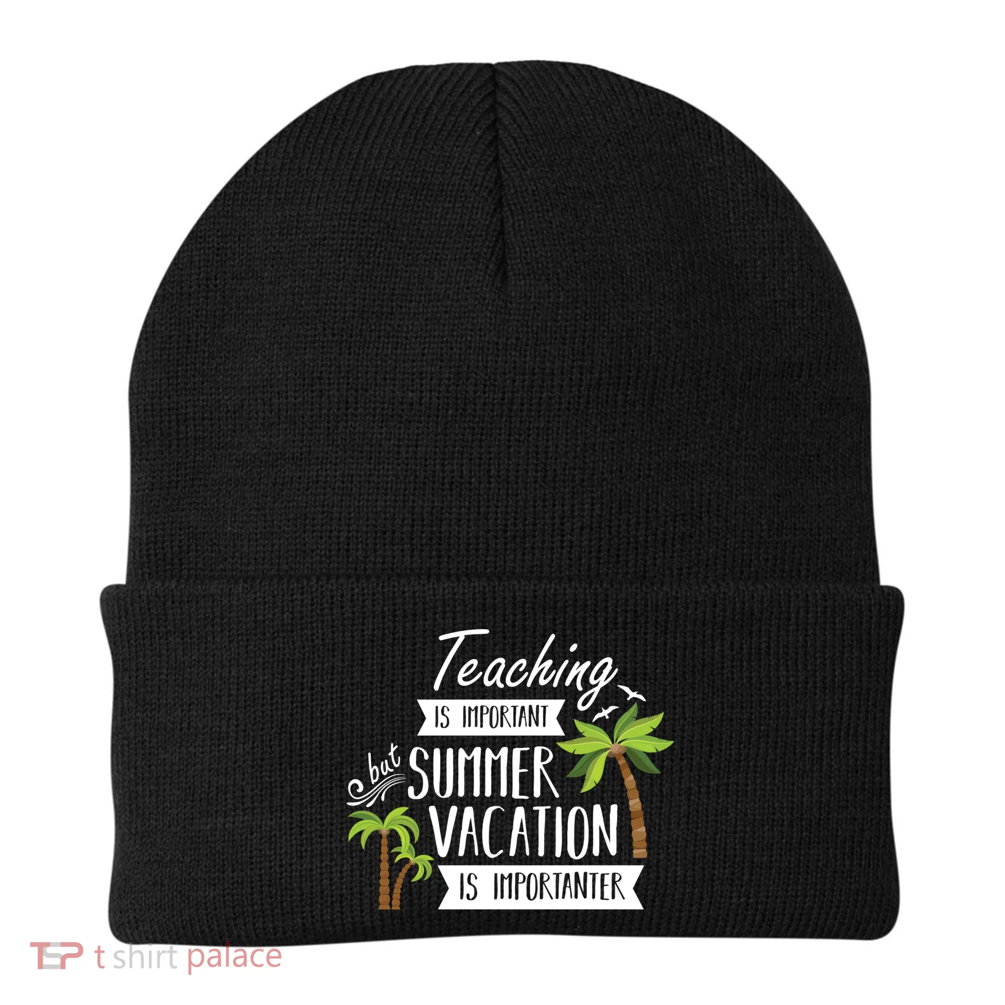 Teaching Is Important But Summer Vacation Is Importanter Beanie