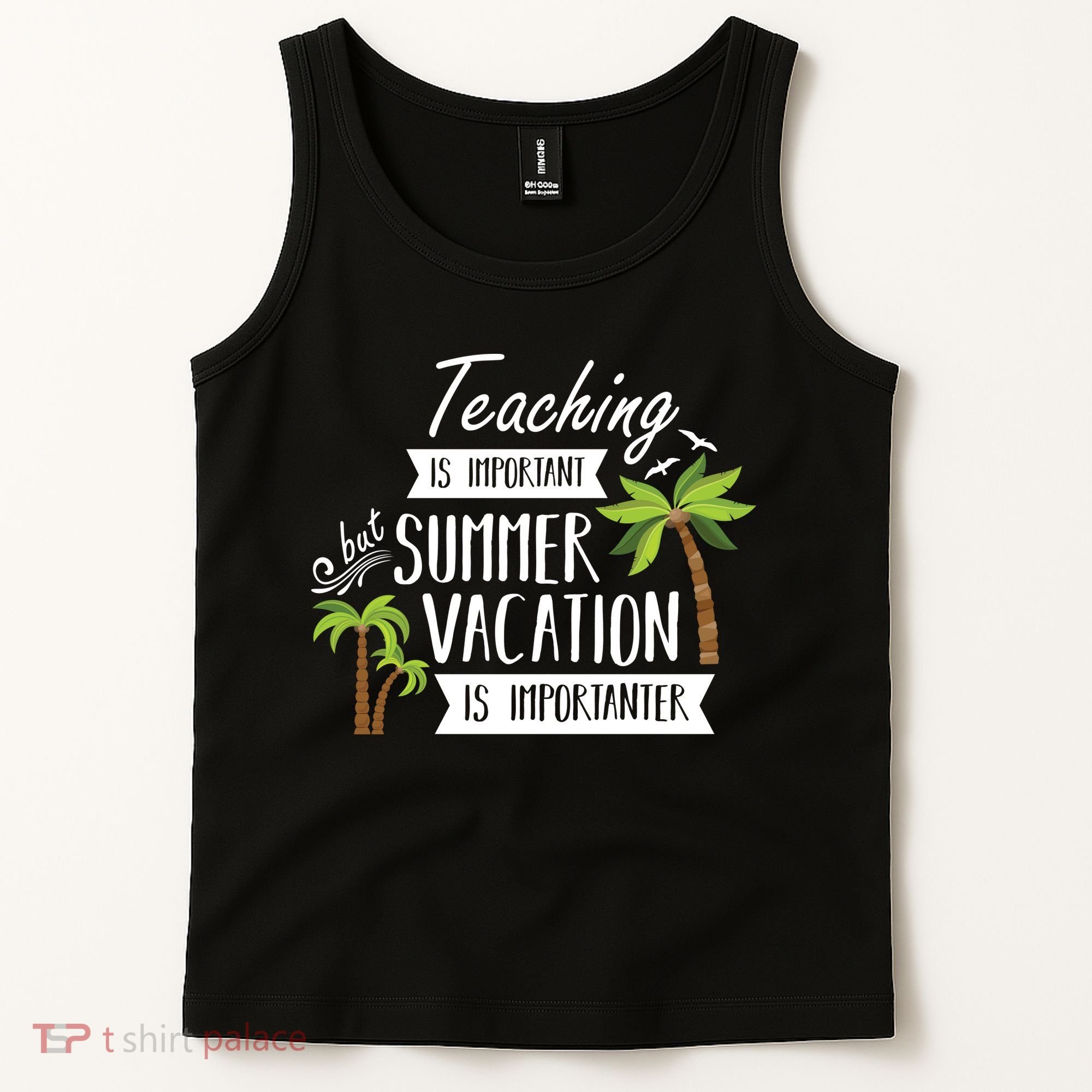 Teaching Is Important But Summer Vacation Is Importanter Tank Top