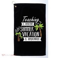 Teaching Is Important But Summer Vacation Is Importanter Golf Towel thumb 0