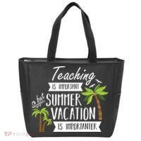 Teaching Is Important But Summer Vacation Is Importanter Tote Bag thumb 0