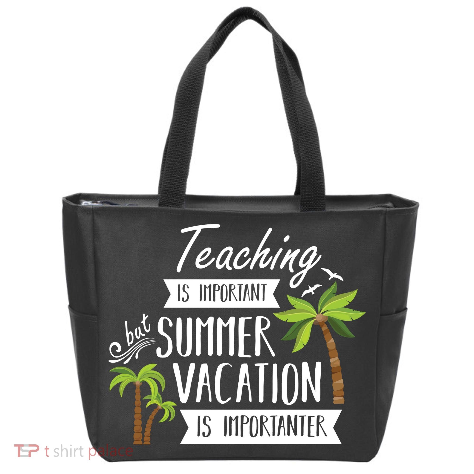Teaching Is Important But Summer Vacation Is Importanter Tote Bag