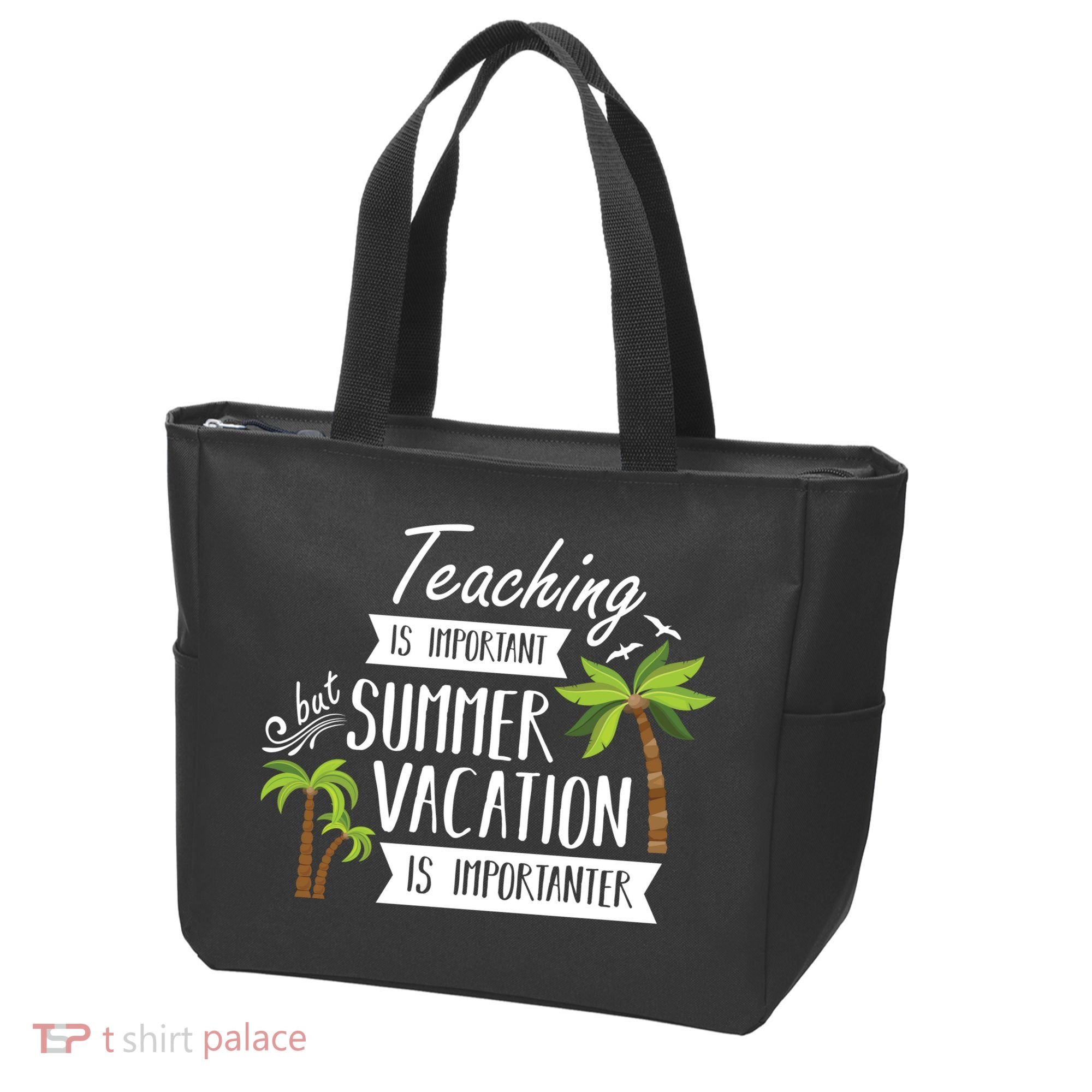 Teaching Is Important But Summer Vacation Is Importanter Tote Bag