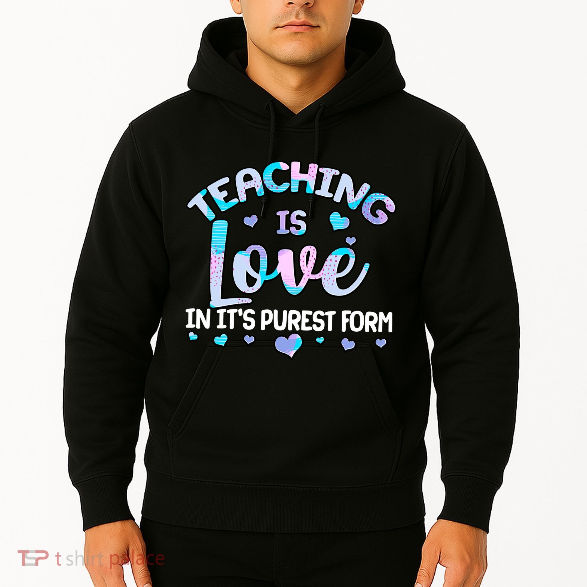 Teaching Is Love In It's Purest Form Hoodie