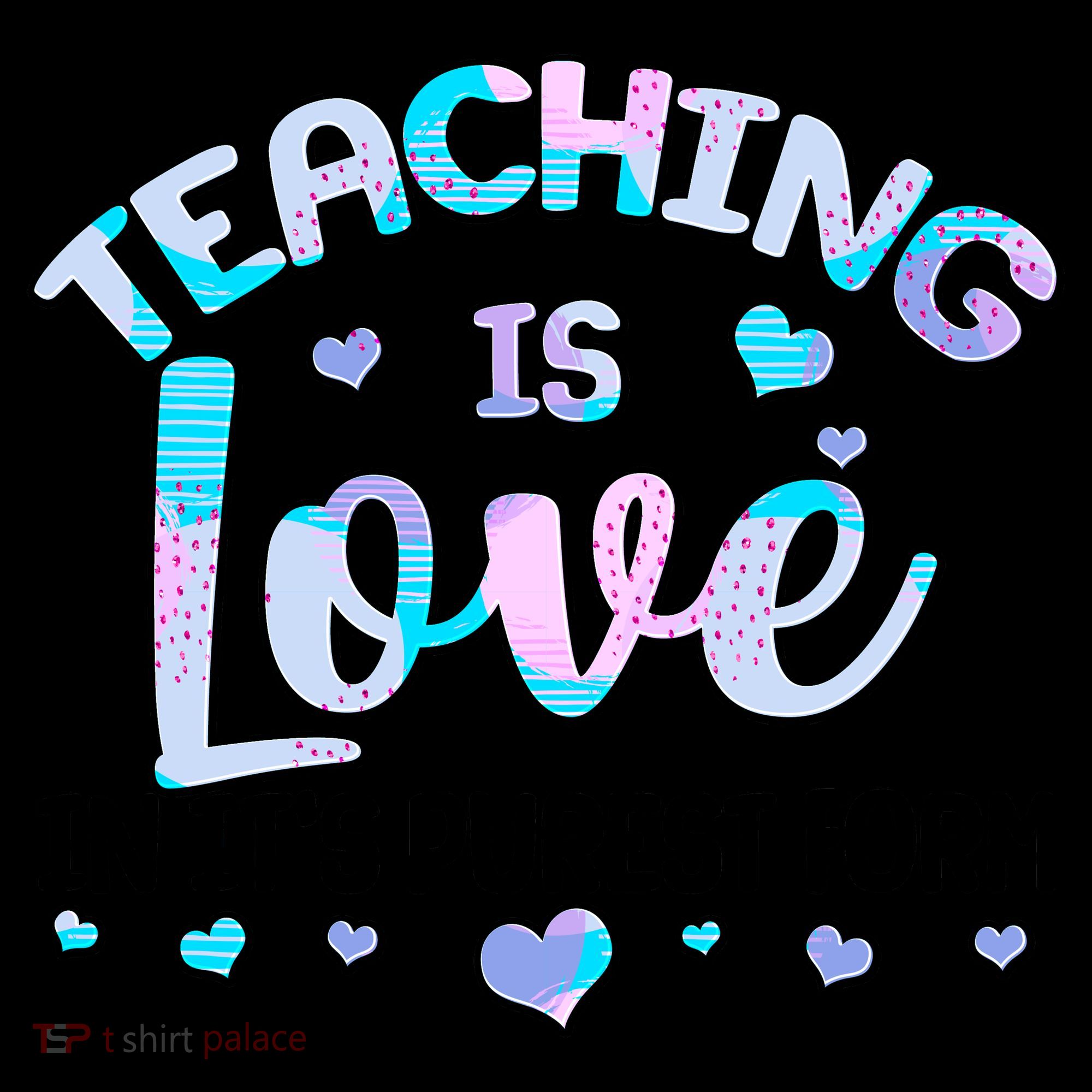 Teaching Is Love In It's Purest Form Coffee Mug