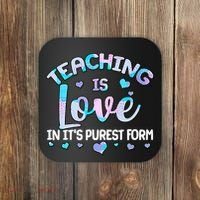 Teaching Is Love In It's Purest Form Coaster thumb 0
