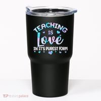 Teaching Is Love In It's Purest Form Tumbler thumb 0